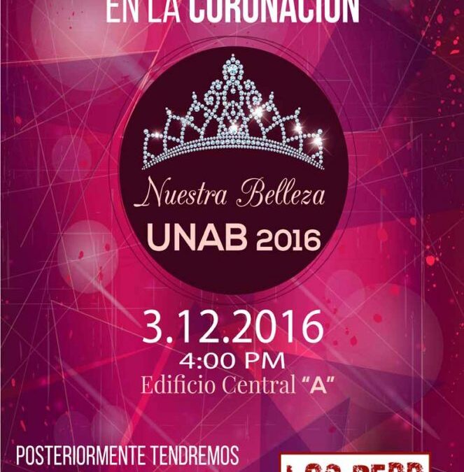 Elección y Coronación de la Reina UNAB 2016 – 2017