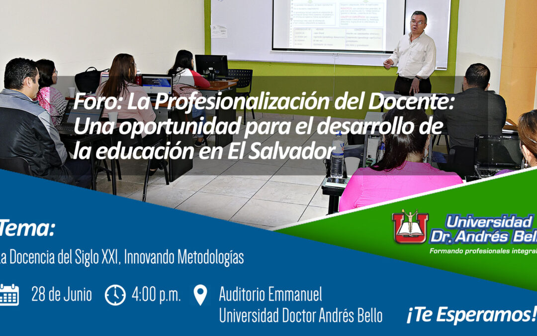 Foro: La Docencia del Siglo XXI, Innovando Metodologías