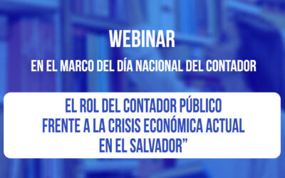 El rol del Contador Público frente a la crisis económica actual en El Salvador