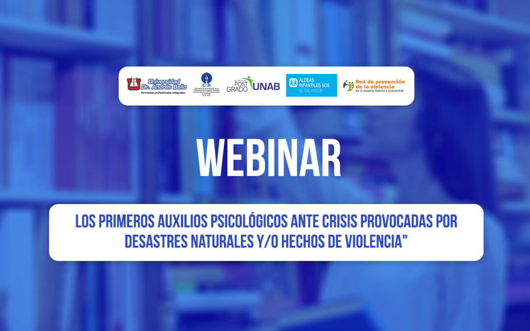 Primeros Auxilios Psicológicos ante crisis provocadas por desastres naturales y/o hechos de violencia