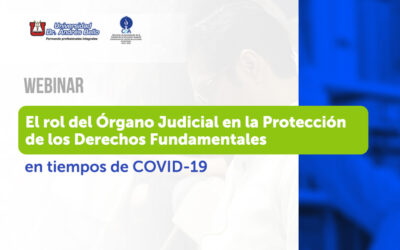 El rol del Órgano Judicial en la Protección de los Derechos Fundamentales en tiempos de COVID-19