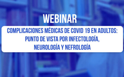 Complicaciones médicas de COVID-19 en adultos: Infectología, Neurología y Nefrología