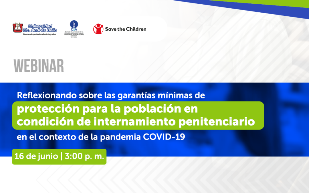 Reflexionando sobre las garantías mínimas de protección para la población en condición de internamiento penitenciario en el contexto de la pandemia COVID-19