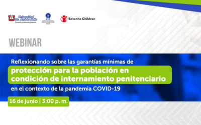 Reflexionando sobre las garantías mínimas de protección para la población en condición de internamiento penitenciario en el contexto de la pandemia COVID-19
