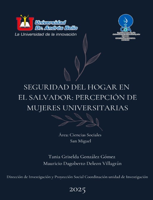 Seguridad del hogar en El Salvador: Percepción de mujeres universitarias (San Miguel)