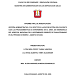 GESTIÓN ADMINISTRATIVA Y SU EFECTO EN LA SATISFACCIÓN DEL PACIENTE CON LOS PROCEDIMIENTOS DE ENFERMERÍA EN EL ÁREA DE EMERGENCIA DEL HOSPITAL NACIONAL DR. LUIS EDMUNDO VÁSQUEZ, DE CHALATENANGO EN EL PERIODO DE ENERO – AGOSTO DE 2025.