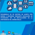 Diseño de un sistema de alerta por sismos e incendio mediante la aplicación de tecnología IoT