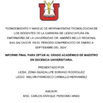 “CONOCIMIENTO Y MANEJO DE HERRAMIENTAS TECNOLÓGICAS DE LOS DOCENTES DE LA CARRERA DE LICENCIATURA EN ENFERMERÍA DE LA UNIVERSIDAD DR. ANDRÉS BELLO REGIONAL SAN SALVADOR, EN EL PERIODO COMPRENDIDO DE ENERO A SEPTIEMBRE DEL 2024”.