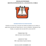 Desafíos en la denuncia y activación del sistema de protección de la niñez por parte de los docentes del Centro Escolar Llanos de Achichilco, Municipio de San Vicente, en el periodo de enero de 2024 a marzo de 2025