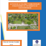 Activos de la colonia y clima escolar: Percepciones de estudiantes de Educación Media- Zona Norte.