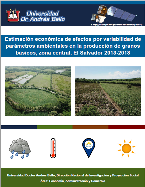 Estimación económica de efectos por variabilidad de parámetros ambientales en la producción de granos básicos, zona central, El Salvador 2013–2018.