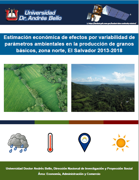 Estimación económica de efectos por variabilidad de parámetros ambientales en la producción de granos básicos, zona norte, El Salvador 2013–2018.