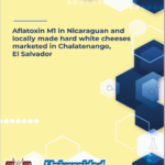 Aflatoxin M1 in Nicaraguan and locally made hard white cheeses marketed in Chalatenango, El Salvador.