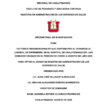 FACTORES ORGANIZACIONALES QUE CONTRIBUYEN AL DESARROLLO LABORAL DE ENFERMERÍA, EN EL HOSPITAL DE CHALATENANGO DR. LUIS EDMUNDO VÁSQUEZ EN EL PERIODO DE ENERO A AGOSTO DEL AÑO 2025