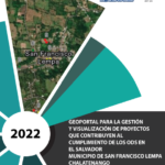 Geoportal para la gestión y visualización de proyectos municipales que contribuyen al cumplimiento de los ODS en el municipio de San Francisco Lempa
