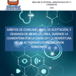 Hábitos de consumo, nivel de aceptación, y demanda de bienes en línea, durante la cuarentena por la covid-19 y la reapertura de las actividades económicas en Sonsonate