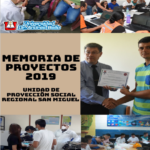 Memoria de Proyectos y Actividades de Proyección Social, San Miguel, 2019.