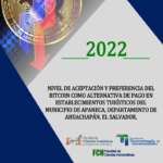 Nivel de aceptación y preferencia del Bitcoin como alternativa de pago en establecimientos turísticos del municipio de Apaneca, departamento de Ahuachapán, El Salvador.