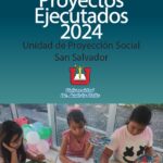 Memoria de Proyectos y Actividades de Proyección Social, San Salvador, 2024