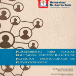 Procedimiento para evaluar resultados/ efectos/ impacto de proyectos institucionales de proyección social