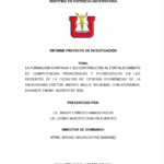 LA FORMACIÓN CONTINUA Y SU CONTRIBUCIÓN AL FORTALECIMIENTO DE COMPETENCIAS PEDAGÓGICAS Y TECNOLÓGICAS EN LOS DOCENTES DE LA FACULTAD DE CIENCIAS ECONÓMICAS DE LA UNIVERSIDAD DOCTOR ANDRÉS BELLO, REGIONAL CHALATENANGO, DURANTE ENERO- AGOSTO DE 2024.