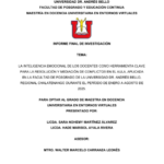 LA INTELIGENCIA EMOCIONAL DE LOS DOCENTES COMO HERRAMIENTA CLAVE PARA LA RESOLUCIÓN Y MEDIACIÓN DE CONFLICTOS EN EL AULA, APLICADA EN LA FACULTAD DE POSGRADO DE LA UNIVERSIDAD DR. ANDRÉS BELLO, REGIONAL CHALATENANGO DURANTE EL PERÍODO DE ENERO A AGOSTO DE 2025.