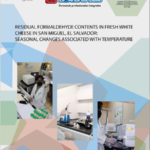Residual formaldehyde contents in fresh white cheese San Miguel, El Salvador: Seasonal changes associated with temperature.