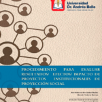 Procedimiento para evaluar resultados/ efectos/ impacto de proyectos institucionales de proyección social