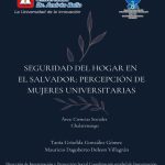 Seguridad del hogar en El Salvador: Percepción de mujeres universitarias (Chalatenango)