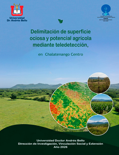 Delimitación de superficie ociosa y potencial agrícola mediante teledetección, en Chalatenango Centro